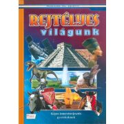 Rejtélyes világunk - Képes ismeretterjesztés gyerekeknek