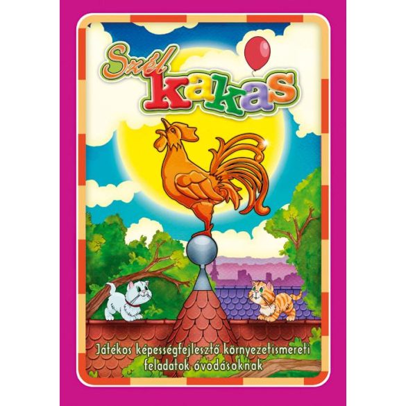Szélkakas - Játékos képességfejlesztő környezetismereti feladatok óvodásoknak