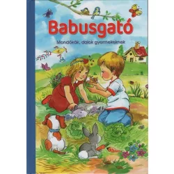Babusgató - Mondókák, dalok gyermekeknek (új kiadás)