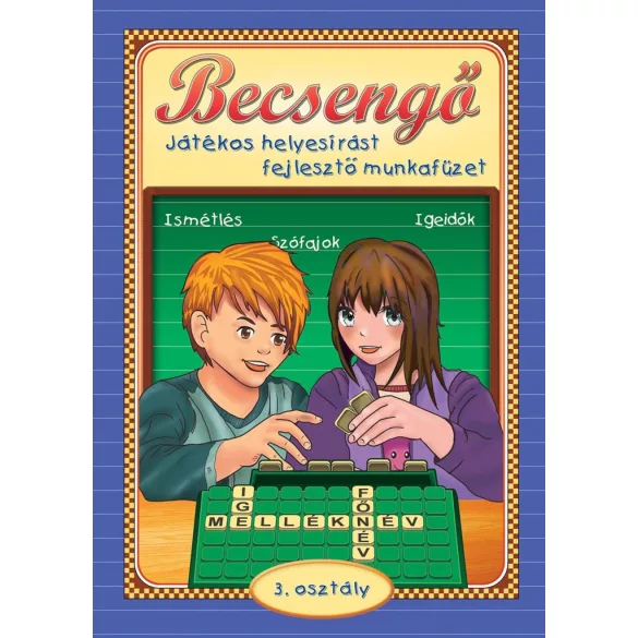 Becsengő - Játékos helyesírást fejlesztő munkafüzet - 3. osztályosok részére