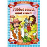 Többet ésszel, mint erővel (új kiadás)