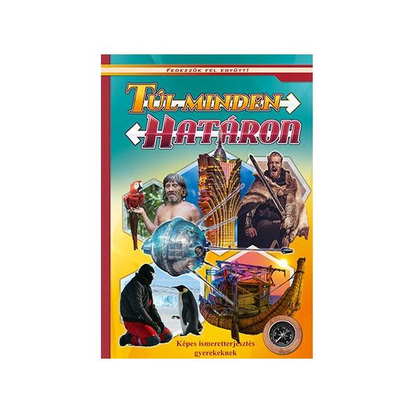 Túl minden határon - Fedezzük fel együtt!