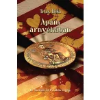 Apám árnyékában - II. András és IV. Béla regéje