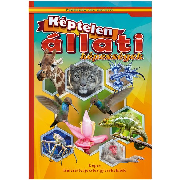 Képtelen állati képességek - Fedezzük fel együtt!