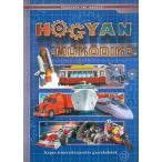   Hogyan működik? - Képes ismeretterjesztés - Fedezzük fel együtt!