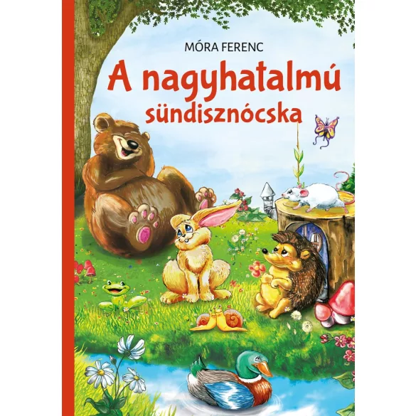 A nagyhatalmú sündisznócska