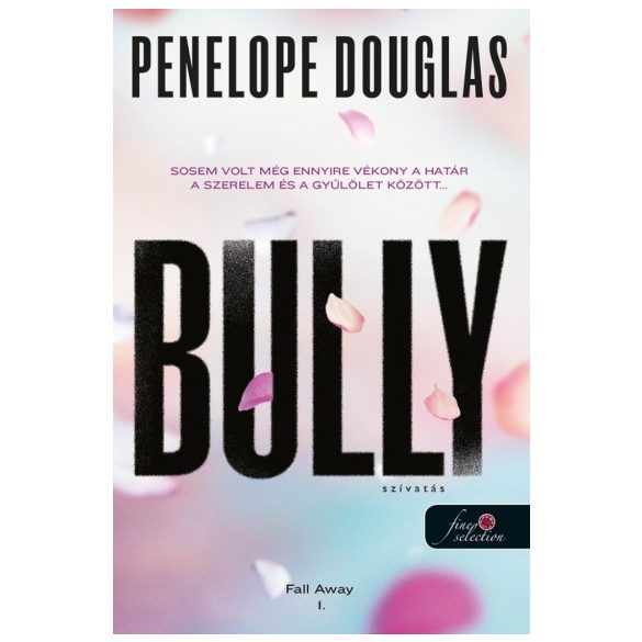Bully - Szívatás (Fall Away 1.)