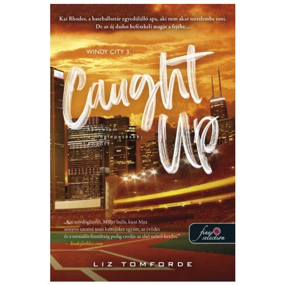 Caught Up - Szerelem a meglepetések között (Windy City 3.)