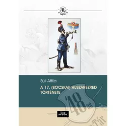 A 17. (Bocskai) huszárezred története