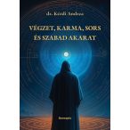 Végzet, karma, sors és szabad akarat