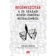 Regényszótár a 20. századi közép-európai irodalomból