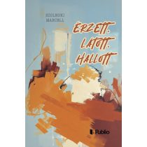 Érzett, látott, hallott