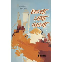 Érzett, látott, hallott