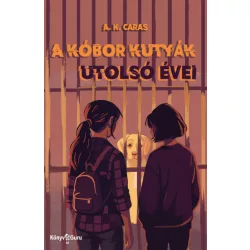 A kóbor kutyák utolsó évei