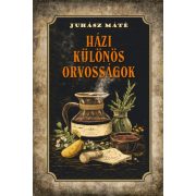 Házi különös orvosságok