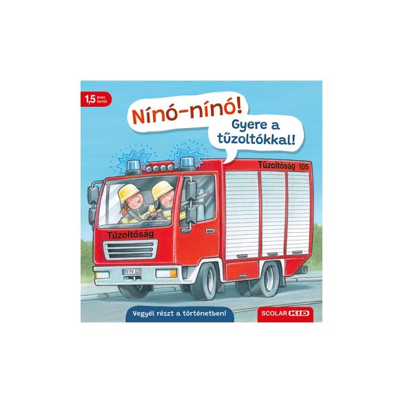 Nínó-nínó! Gyere a tűzoltókkal!