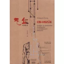   Csi-Hszüe - Energia és véráramlás értelmezése a meridiánokon keresztül