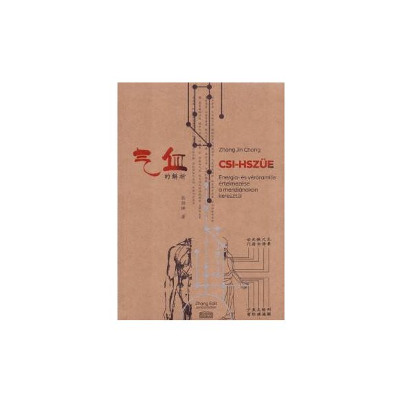 Csi-Hszüe - Energia és véráramlás értelmezése a meridiánokon keresztül