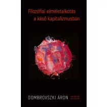 Filozófiai elméletalkotás a késő kapitalizmusban
