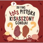 Édes Pityóka kisasszony gondjai
