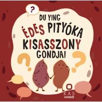 Édes Pityóka kisasszony gondjai