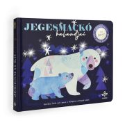 Jegesmackó kalandjai - Csillagfényes esti mesék kicsiknek