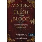 Visions of Flesh and Blood - Hús és vér látomásai