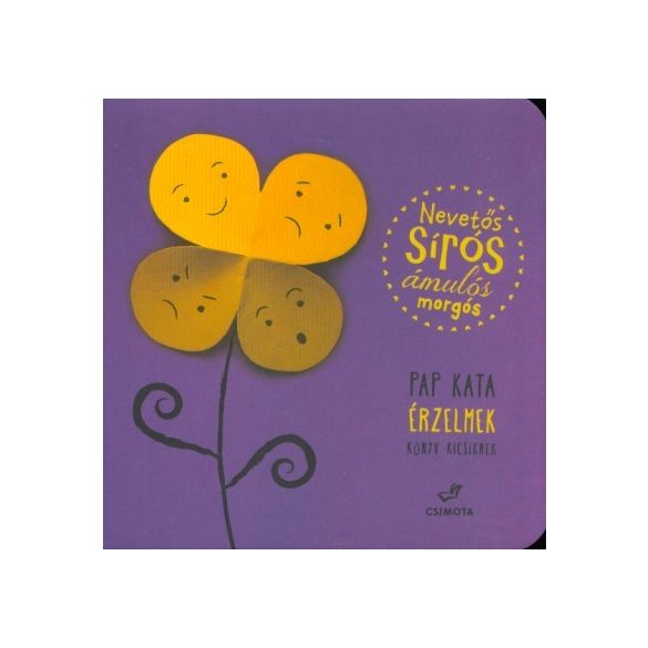 Nevetős, sírós, ámulós, morgós - Érzelmek könyv kicsiknek