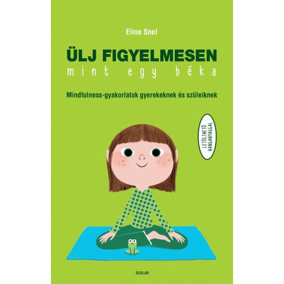 Ülj figyelmesen, mint egy béka!