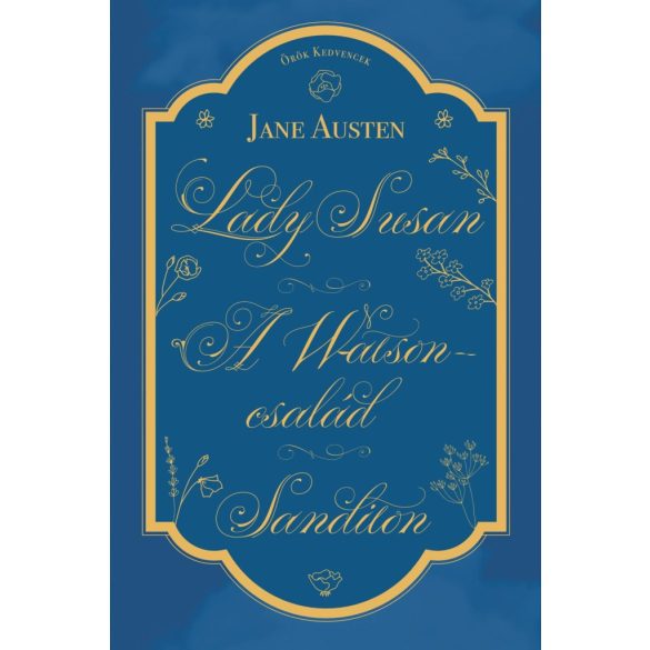 Lady Susan, A Watson család, Sanditon