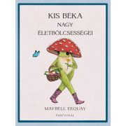 Kis béka nagy életbölcsességei