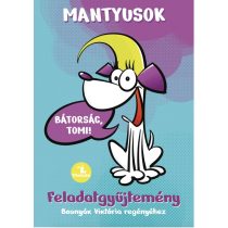   Mantyusok 1. - Bátorság, Tomi! - Feladatgyűjtemény Bosnyák Viktória regényéhez