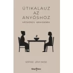 Útikalauz az anyóshoz - Kézikönyv menyeknek