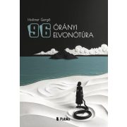 96 órányi elvonótúra