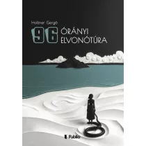 96 órányi elvonótúra