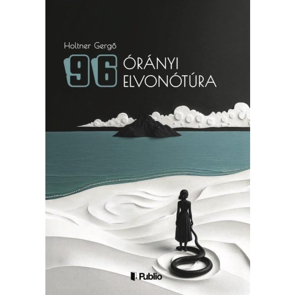96 órányi elvonótúra