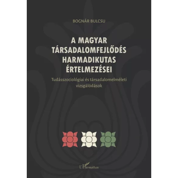 A magyar társadalomfejlődés harmadikutas értelmezései