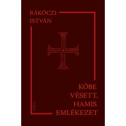 Kőbe vésett, hamis emlékezet