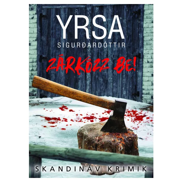 Zárkózz be!