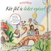 Beszélgetőmesék - Két fél is lehet egész?
