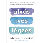 Alvás, ivás, légzés