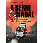   A berni diadal - Egy megnyert vb-döntő, amely átírja a történelmet