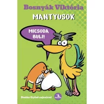Mantyusok - Micsoda buli!