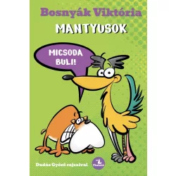 Mantyusok - Micsoda buli!