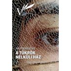 A tükrök nélküli ház