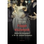   Függő viszonyok - Alkohol és társadalom a 18-20. századi Európában