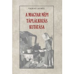A magyar népi táplálkozás kutatása