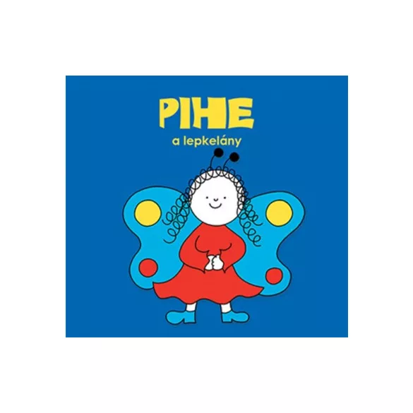 Pihe, a lepkelány