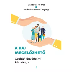 A baj megelőzhető - Családi önvédelmi kézikönyv