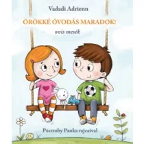 Örökké óvodás maradok! - ovis mesék